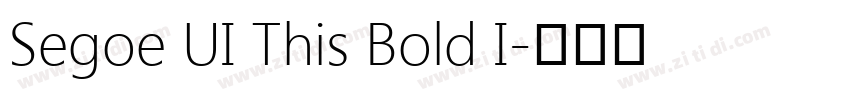 Segoe UI This Bold I字体转换